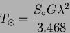 \begin{displaymath}T_{\odot} = {S_\circ G\lambda^2\over 3.468}\end{displaymath}